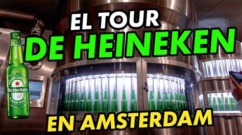 Tour De La Heineken Experiencia Asi Se Hace La Cerveza Youtube