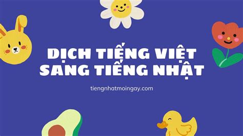 Bí kíp dịch tiếng Việt sang tiếng Nhật