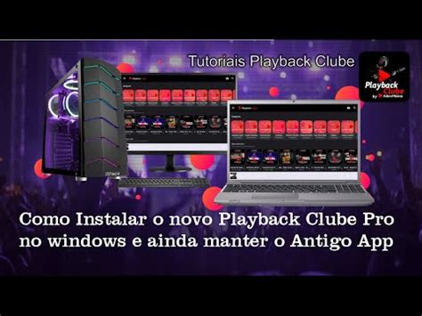 Como Instalar O Novo Playback No Windows E Manter O Antigo Tutoriais