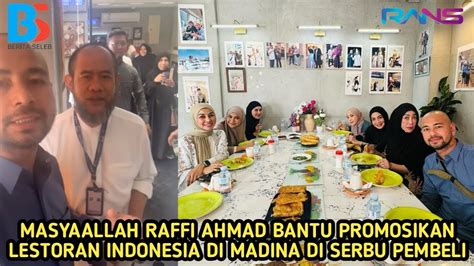 TABARAKALLAH RAFFI AHMAD MAKAN BARENG KELUARGA LESTORAN INDONESIA DI