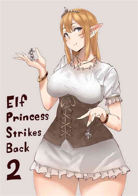 Elf Princess Strikes Back Nhentai Hentai Doujinshi And Manga