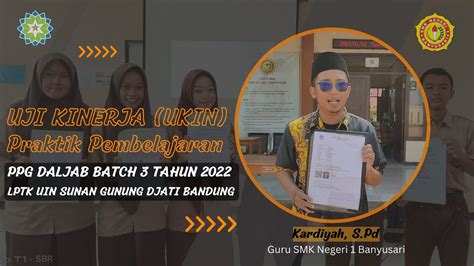 Video Uji Kinerja Ukin Praktik Pembelajaran Ppg Daljab Batch 3 Tahun 2022 Youtube