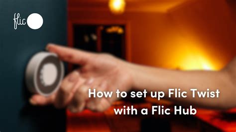 How To Set Up A Flic Hub With Flic Twist YouTube