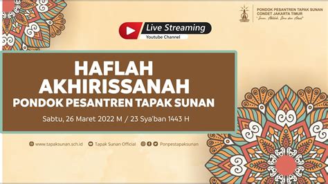 Live Streaming Haflah Akhirissanah Pondok Pesantren Tapak Sunan