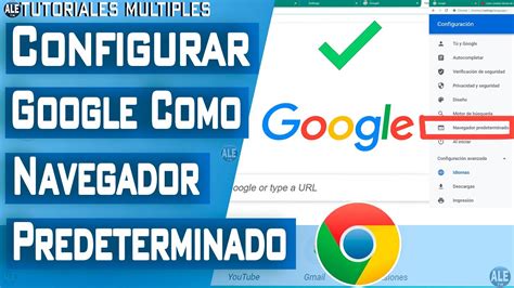 Como Poner Google Chrome Como Navegador Predeterminado Youtube