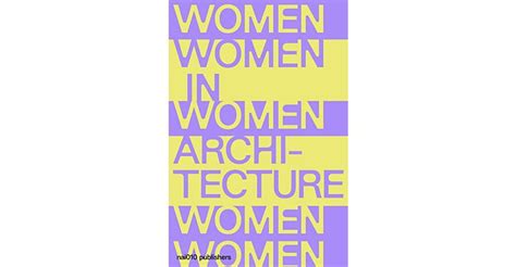 Architectura And Natura Women In Architecture Documents And Histories