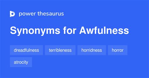 Awfulness synonyms - 223 Words and Phrases for Awfulness