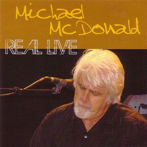 Michael McDonald – Real Live (2009, CDr) - Discogs