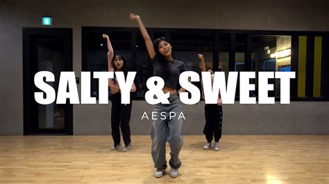 aespa 에스파 Salty Sweet 안무연습 Dance Practice YouTube