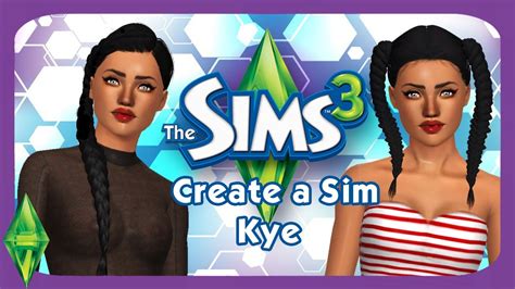 Sims 3 Create A Sim Kye Youtube