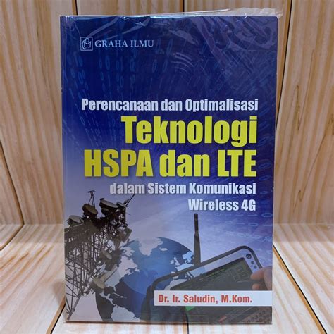 Jual Buku Perencanaan Dan Optimalisasi Teknologi Hspa Dan Lte Dalam