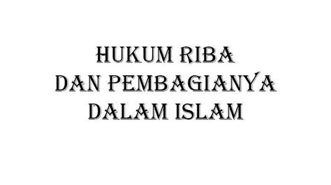 Hukum Dan Pembagian Riba Dalam Islam Lengkap Contoh Kasus