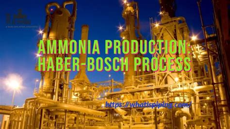 Overview Of The Ammonia Production Haber Bosch Process What Is Piping