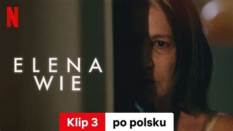 Elena Wie Klip Zwiastun Po Polsku Netflix Youtube