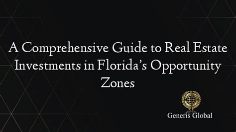 A Comprehensive Guide To Real Estate Investments In Floridas