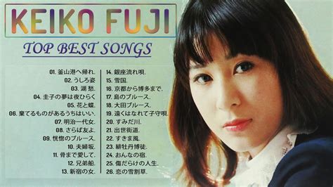 Best Songs Of Keiko Fuji 藤 圭子人気曲ランキング JPOP BEST ヒットメドレー YouTube