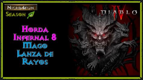 Diablo IV Horda Infernal 8 Con Mago Lanza De Rayos S5 1 5 0 YouTube