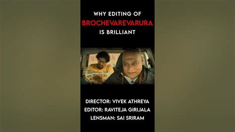 Editing Of Brochevarevarura Vivek Athreya Raviteja Girijala