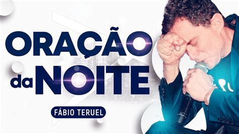 OraÇÃo Da Noite De Hoje Você Tem O Poder De Voltar🙏🏼 Youtube