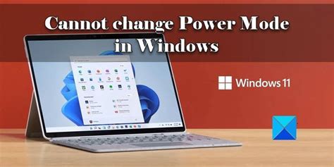 Cannot change Power Mode in Windows 11/10