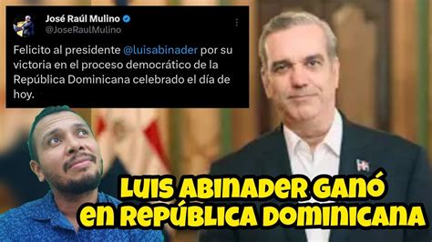 REACCIÓN Presidente José Raúl Mulino felicita a Luis Abinader