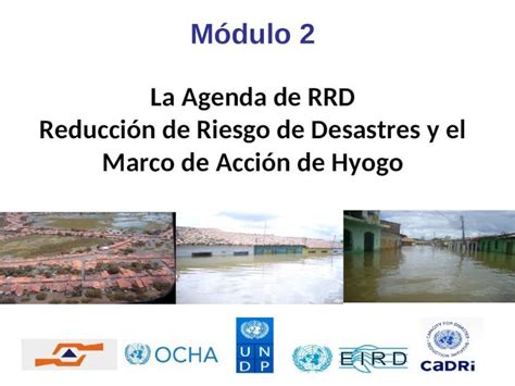 PPT La Agenda de RRD Reducción de Riesgo de Desastres y el Marco de