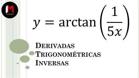 Derivada De FunciÓn Arcotangente Ejercicio 4 Youtube