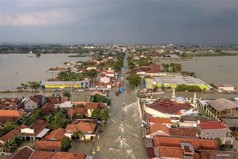 Kondisi Terkini Banjir Di Kabupaten Demak Semakin Meluas Menit Co Id