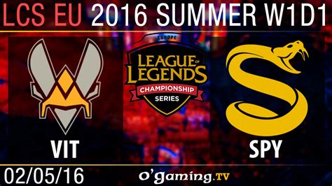 Vitality Vs Splyce LCS EU Summer Split 2016 W1D1 YouTube