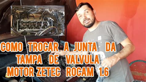 Como Trocar A Junta Da Tampa De Valvula Motor Ztec Rocam 1 6 YouTube