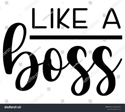 Like A Boss Svg Happy Boss Day Svg Boss Saying Royalty Free Stock