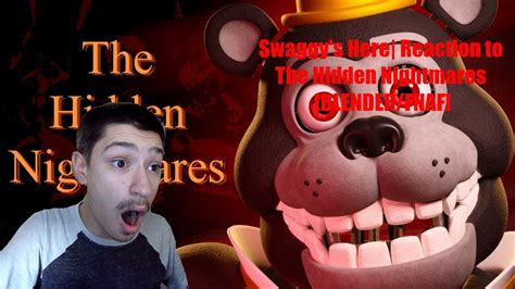 Swaggy S Here Reaction To The Hidden Nightmares BLENDER FNAF YouTube