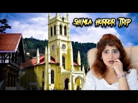 Horror Shimla Trip Horror Stories Haunt Stories Youtube