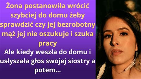 Ona Postanowi A Wr Ci Szybciej Do Domu Eby Sprawdzi Czy Jej