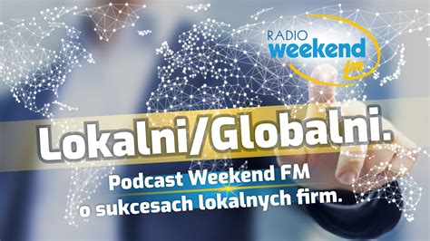 Radio Weekend FM Podcast Lokalni Globalni W domach modułowych