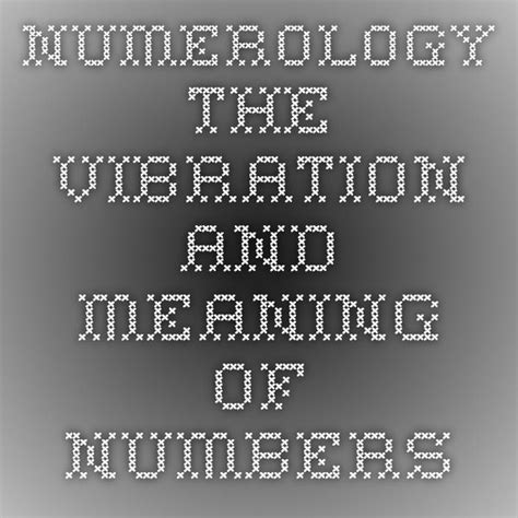 Numerology The Vibration And Meaning Of Numbers Numerology Name