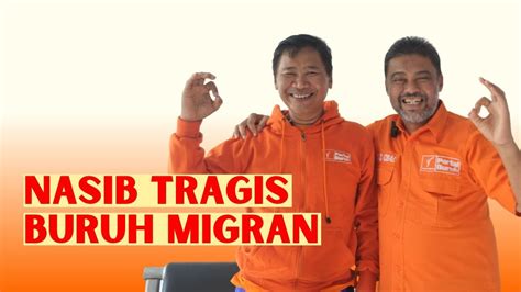 SAATNYA MENDENGAR Mirisnya Kondisi Buruh Migran YouTube