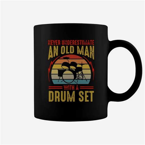 Never Underestimate An Old Man With A Drum Set Vintage Shirt Coffee Mug