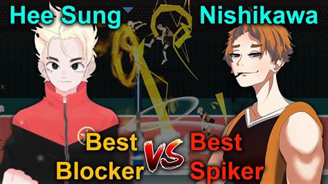 The Spike Volleyball X Hee Sung Vs Nishikawa Best Blocker Vs Best