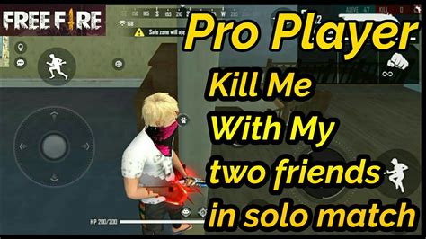 Free Fire Gameplay Pro Player Kill Me With My Friends Free Fire