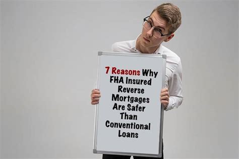 Seven Reasons Why Fha Insured Reverse Mortgages Are Safer Than Conventional Reverse Mortgage