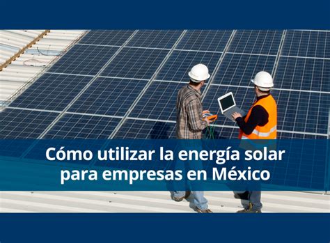 Marsam Solar Ahorro De Energ A El Ctrica En M Xico