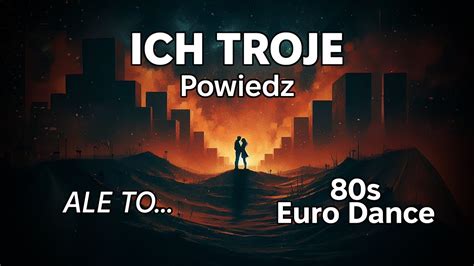 Ich Troje Powiedz Ale To S Euro Dance Udio Ai Youtube