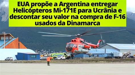 Argentina Dar Helic Pteros Mi Para A Ucr Nia Em Troca De Descontos