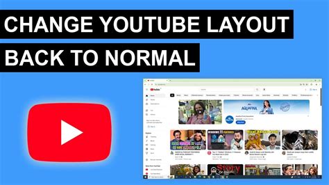 How To Change Youtube Layout Back To Normal Restore Old Youtube