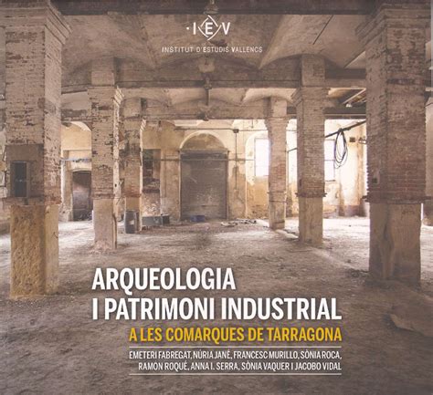 Patrimonio Industrial Arquitect Nico Libro Arqueolog A I Patrimoni