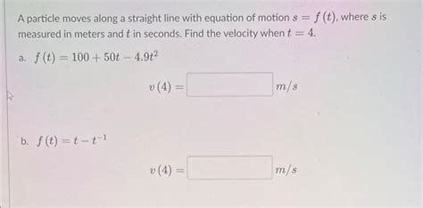 Solved A Particle Moves Along A Straight Line With Equation