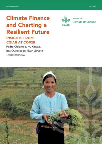 Climate Finance And Charting A Resilient Future Insights From Cgiar At