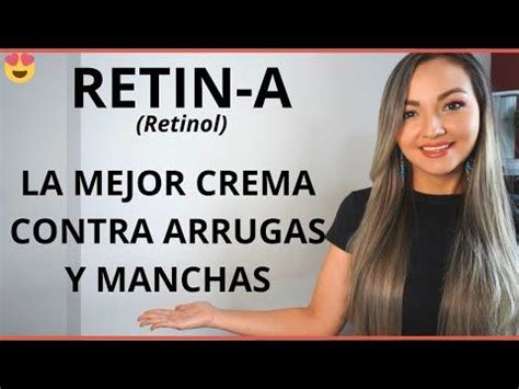 Retin A Paso A Paso Elimina Manchas Arrugas Y Acne Youtube Long