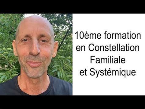 10ème Formation en Constellation Familiale et Systémique YouTube